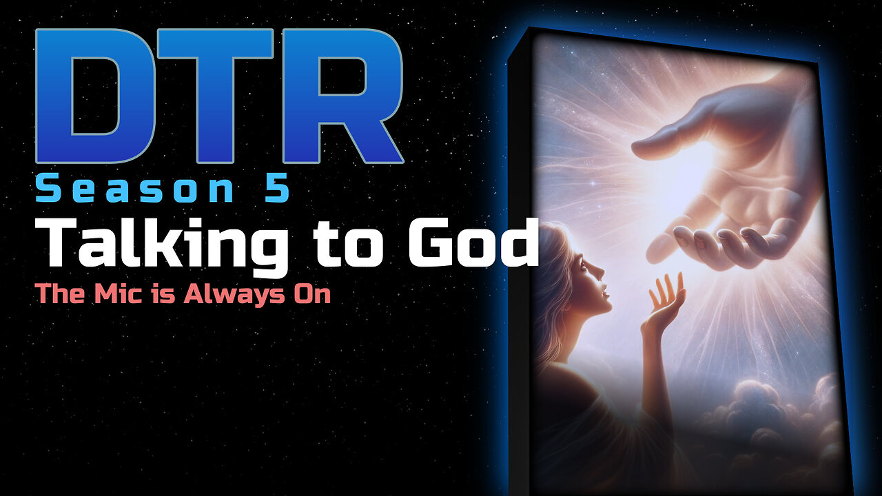 DTR Ep 413: Talking to God