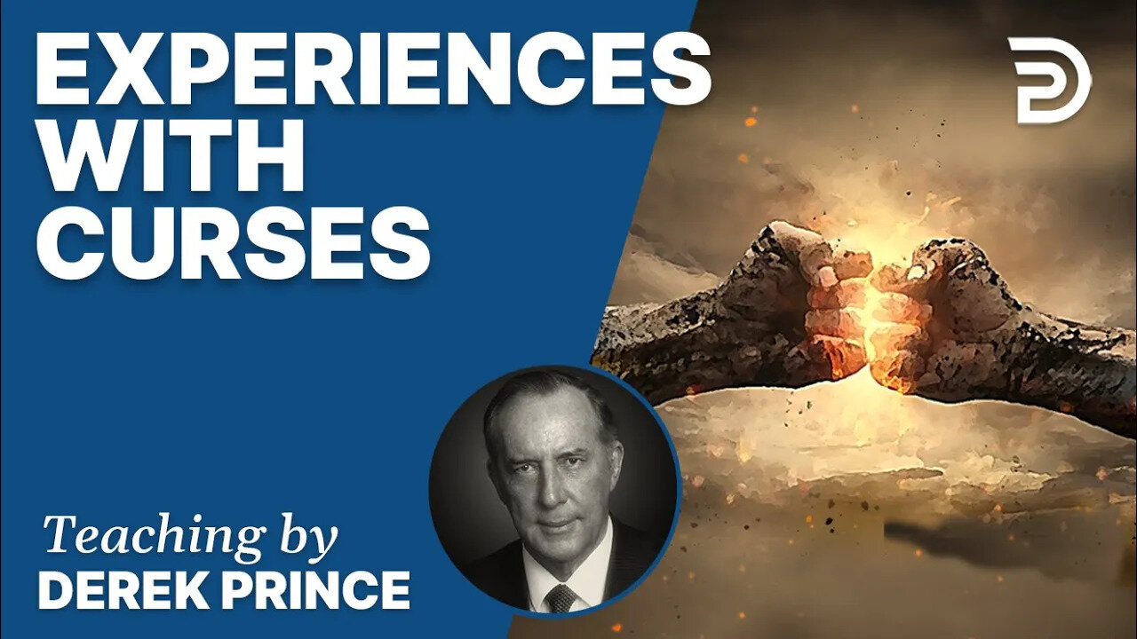 Experiences With Curses - Derek Prince