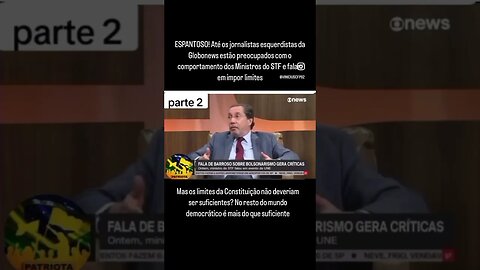 jornalistas da Globonews estão preocupados com o comportamento dos Ministros do STF