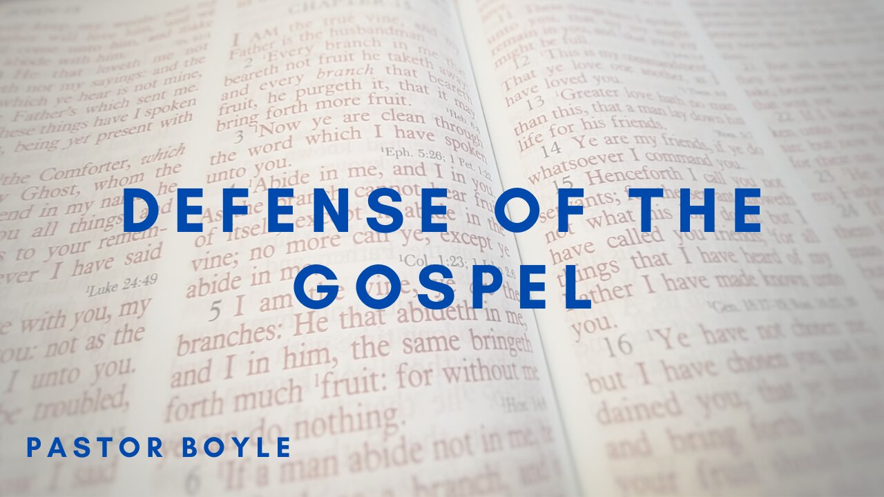 "The Defense of The Gospel" Pastor Boyle | Abiding Word Baptist