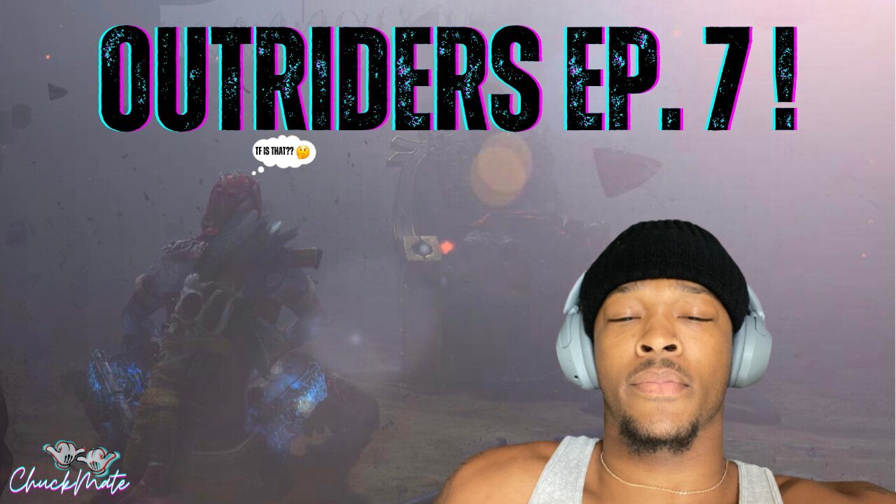 Outriders Ep.7 !