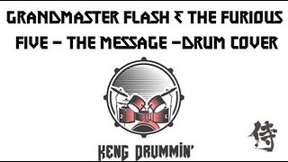 Grandmaster & The Furious Five - The Message Drum Cover KenG Samurai