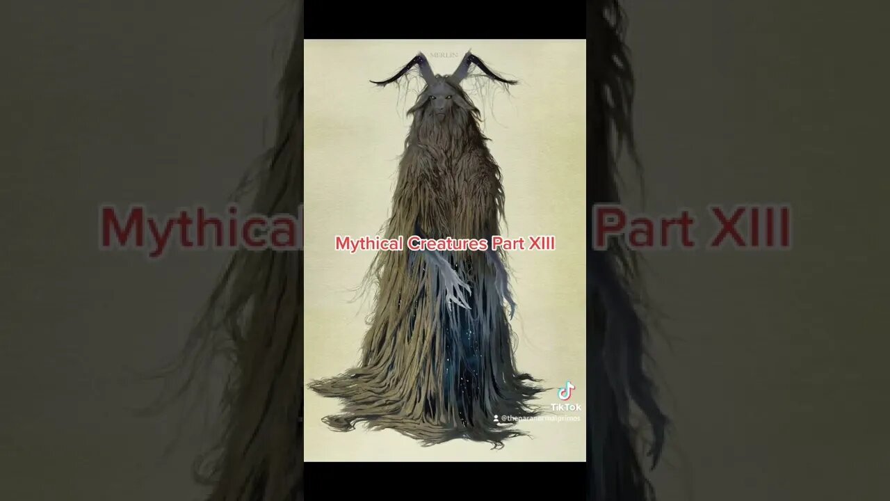 Mythical Creatures Part XIII