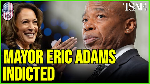 NYC MAYOR ERIC ADAMS INDICTED