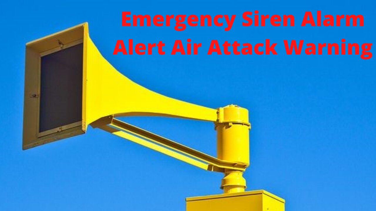 Emergency Siren Alarm Alert Air Attack Warning, Bombing