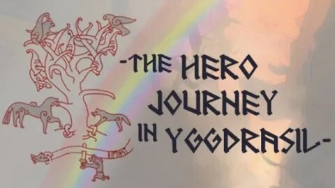 The Hero Journey In Yggdrasil: Tryout Featuring Campbell The Toast: Part 2