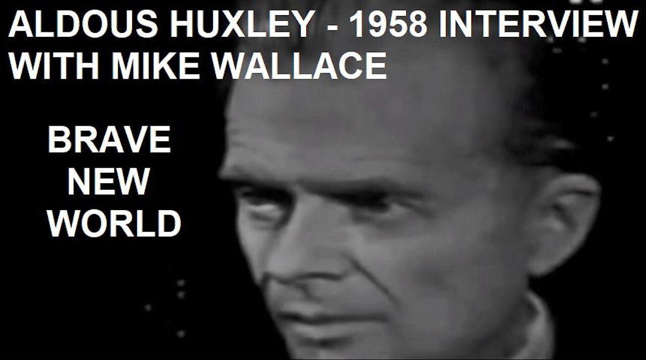 Aldous Huxley 1958 Mike Wallace Interview - "Brave New World" - "World State" Ruled By Science