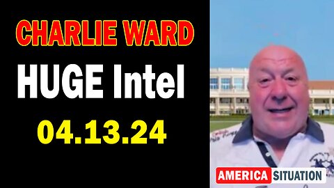 Charlie Ward HUGE Intel Apr 13: "Charlie Ward Daily News With Paul Brooker & Drew Demi"