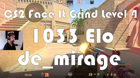 CS2 Face-It Grind - Face-It Level 4 - 1033 Elo - de_mirage