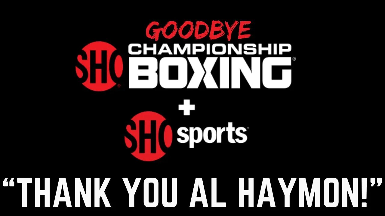 SHOWTIME Pulls Plug On BOXING | Al Haymon's Model KEEPS Failing! | Why Amazon Deal Could Be BAD?