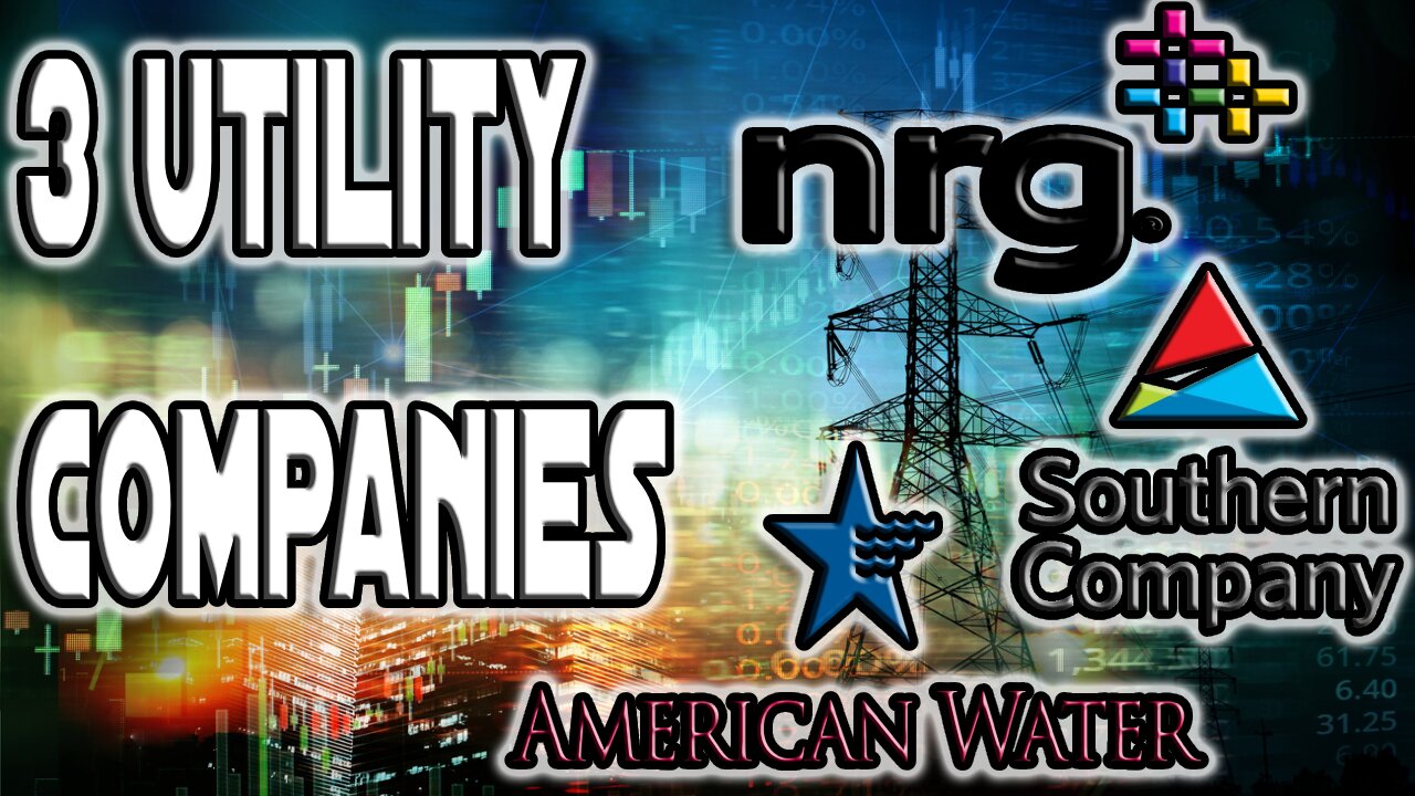 3 Companies In the Utilities Sector | $SO, $AWK, $NRG