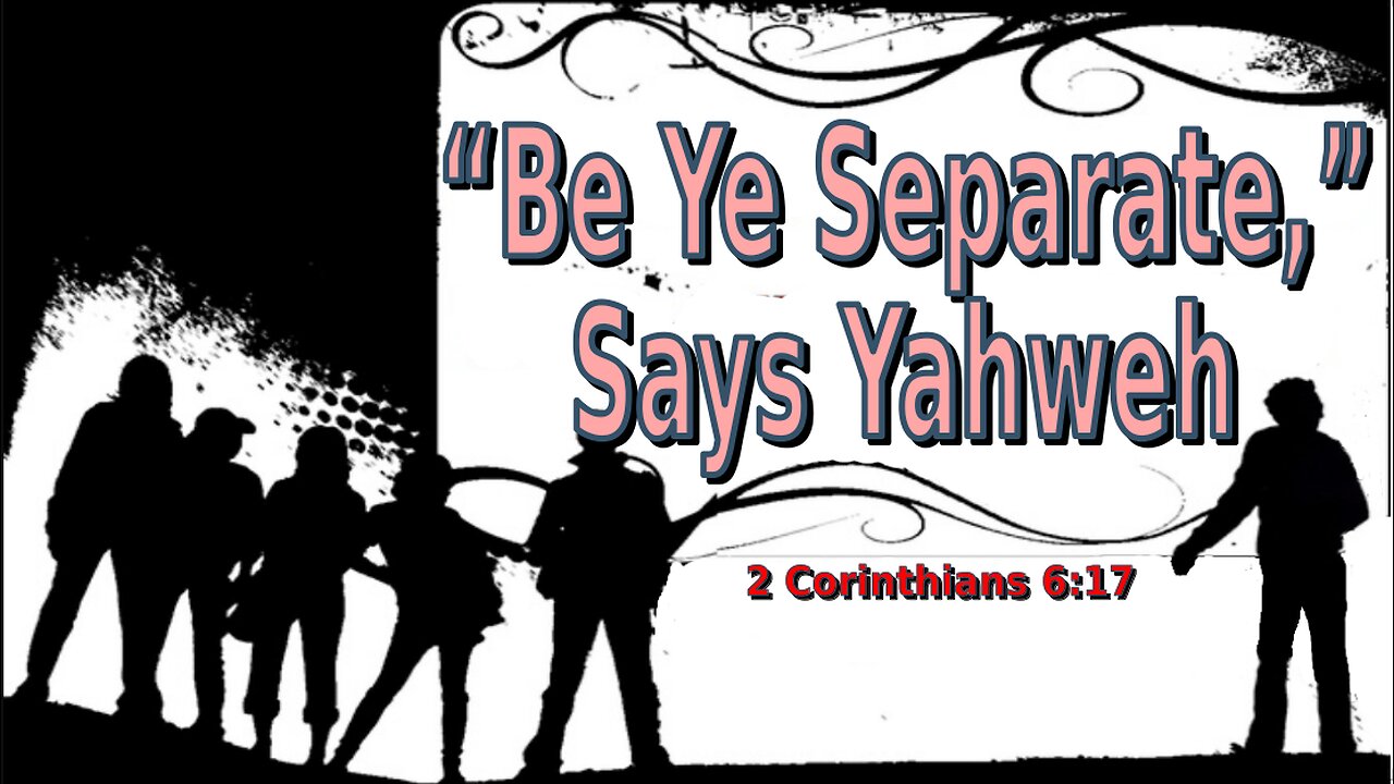 Be Ye Separate