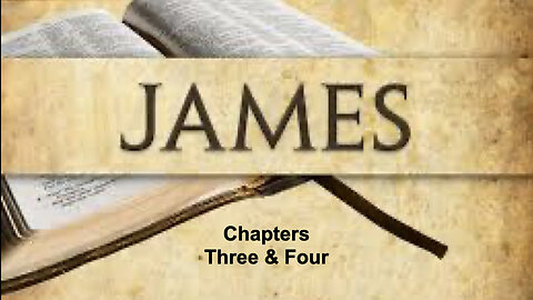 377 James Chapters 3 & 4