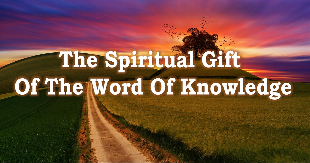 The Spiritual Gift Of The Word Of Knowledge - Sunday Morning Service LIVE Stream 8/4/2024