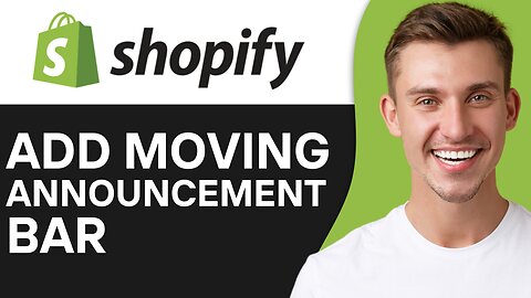 HOW TO ADD MOVING ANNOUNCEMENT BAR IN SHOPIFY
