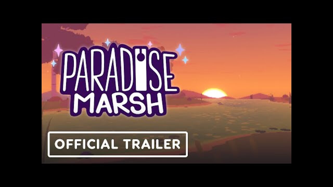 Paradise Marsh - Official Trailer | Summer of Gaming 2022