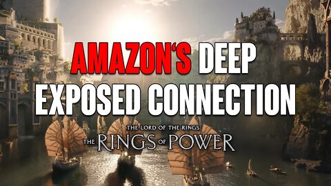 Rings of Power: Amazon's Deep Exposed Connection