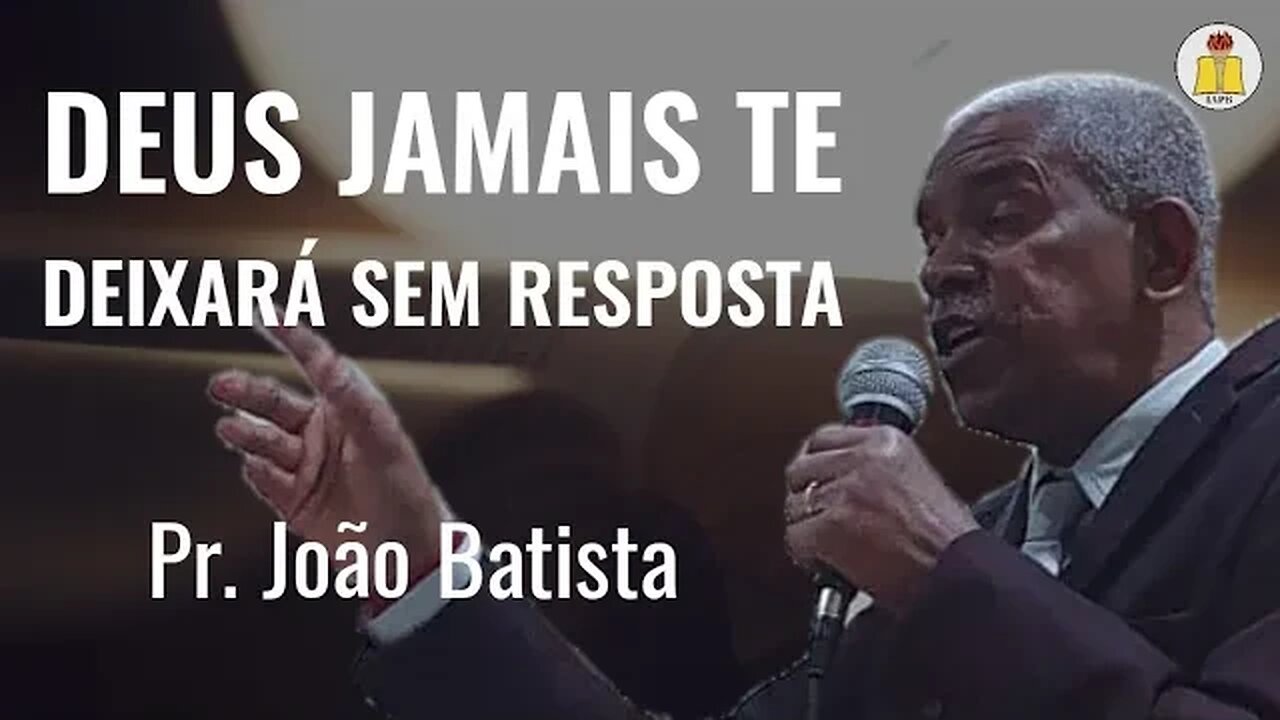 Pregação Poderosa - Pr. João Batista