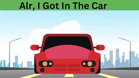 Alr, I Got In The Car (Road To 800)