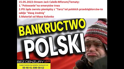 15.05.2022 STREAM Jack Caleib Mforum-bieżące sprawy