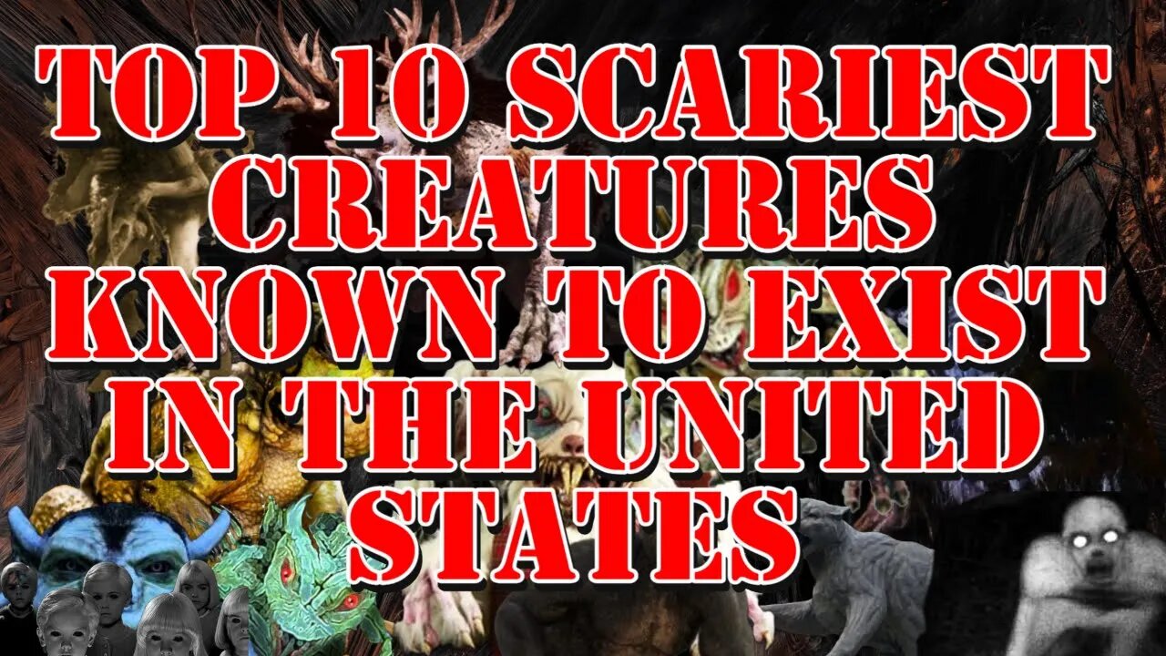 TOP 10 FOLKLORE SCARIEST MONSTERS OF THE USA