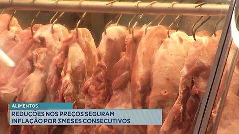 Alimentos: Reduções nos Preços Seguram Inflação por 3 Meses Consecutivos.