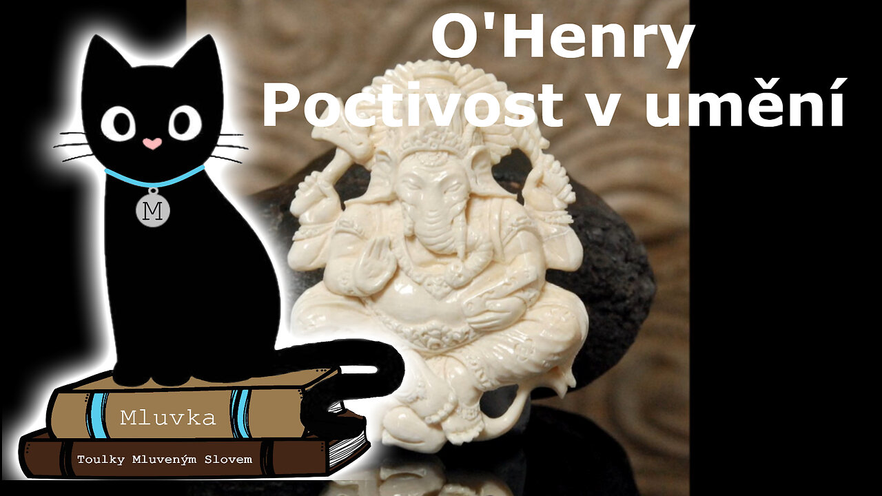 O'Henry - Poctivost v umění (Povídka) (Mluvené slovo CZ)