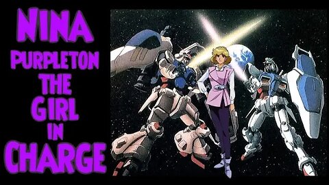 Nina Purpleton the Girl in Charge #Gundam #anime #Mecha #Ninapurpleton