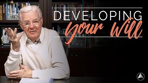 How To Develop Your Will | Bob Proctor