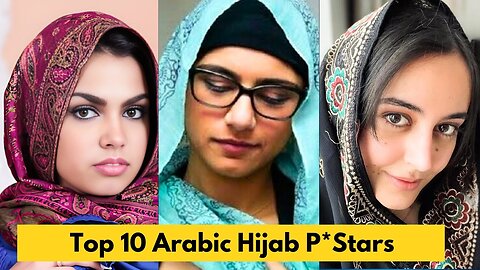 Top 10 Prnstars Who Wearing Hijab - Best Muslim P*o*r*n Stars | Beautiful Muslim Prnstars