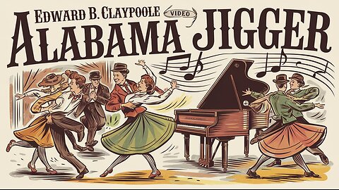Alabama Jigger | Edward B. Claypoole | Classic Ragtime Piano Tune