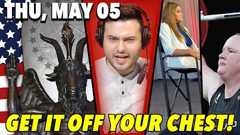 05/07/21 Fri: Get it Off Your Chest Friday with Guest Host Nick!