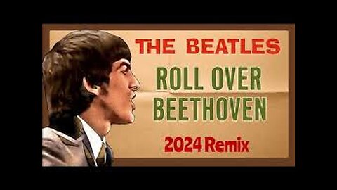 The Beatles 'Roll Over Beethoven' | High-Energy 2024 Stereo Remix Brings Back the Fun!