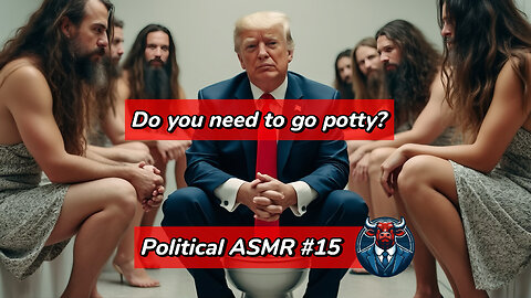 Political ASMR #15 - Sanctuary, Potty, Doge & more