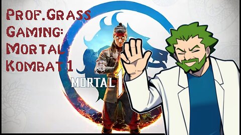 Prof.Grass Gaming: Mortal Kombat 1 [Ultimate But Not Komplete]