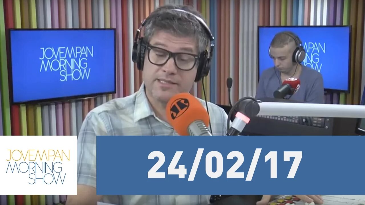 Morning Show - edição completa - 24/02/17