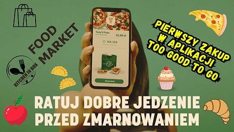 Sposób na tanie jedzenie? Aplikacja Too Good To Go