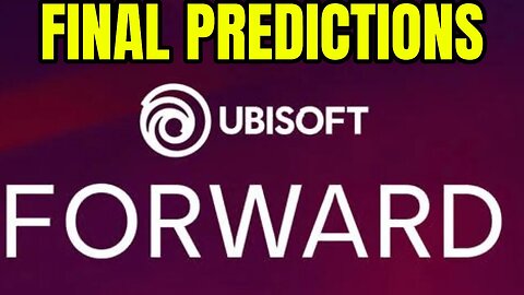 Ubisoft Forward 2023 FINAL PREDICTIONS & Expectations