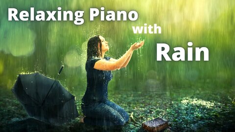 Relaxing Piano Music with Gentle Rain Sounds.