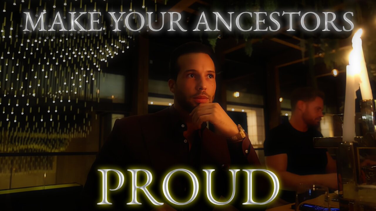 Make Your Ancestors Proud