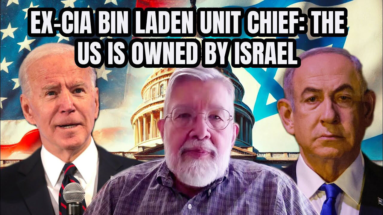 The United States Is Owned By Israel - Former CIA Officer Michael Scheuer