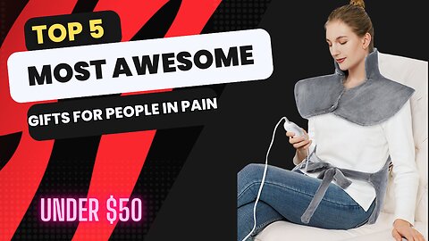 🎁 The Top 5 Most Awesome Gifts for People in Pain – Give the Gift of RELIEF! 🎁