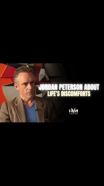 Jordan Peterson About Life’s Discomforts