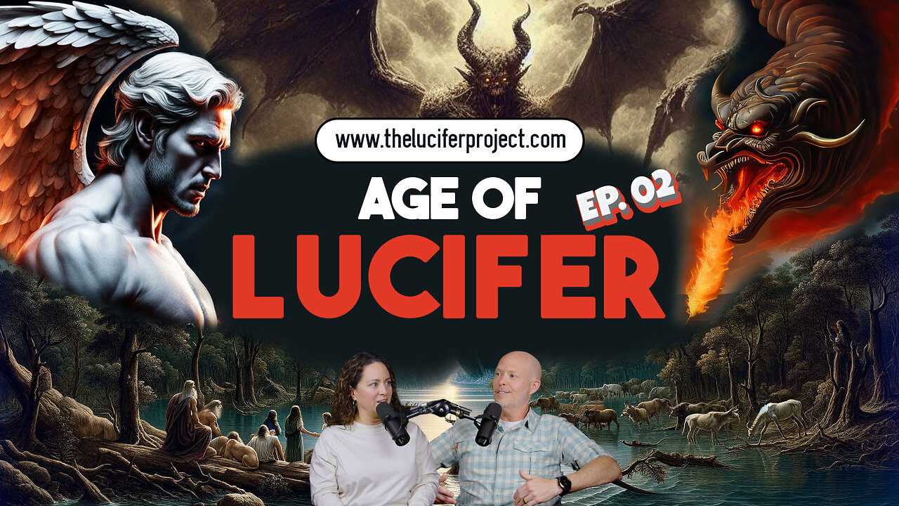 The Epoch of Lucifer - The Lucifer Project Podcast Episode 2