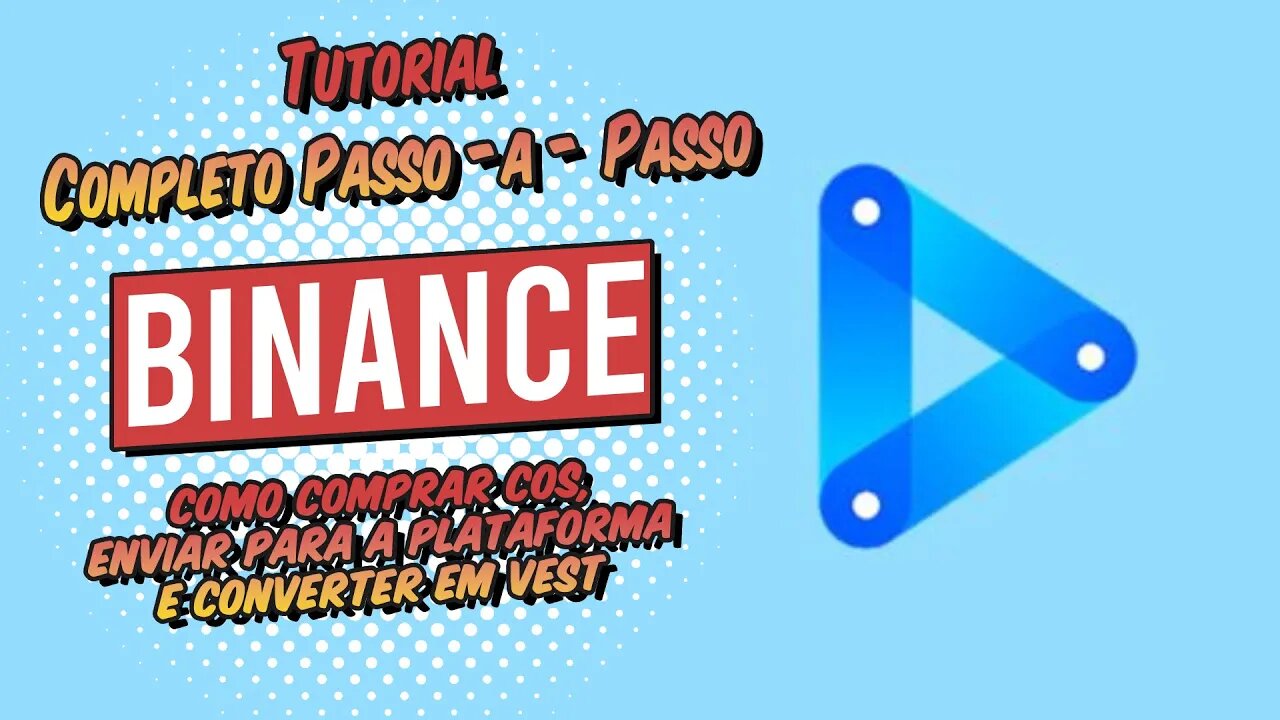 Tutorial Completo Como Comprar A Moeda Cos na Binance, Enviar para a Cos Tv e Converter em Vest