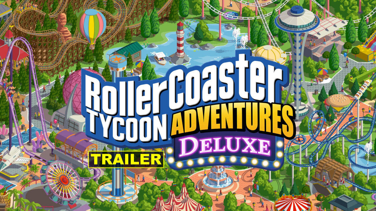 RollerCoaster Tycoon Adventures Deluxe - Official Release Date Trailer