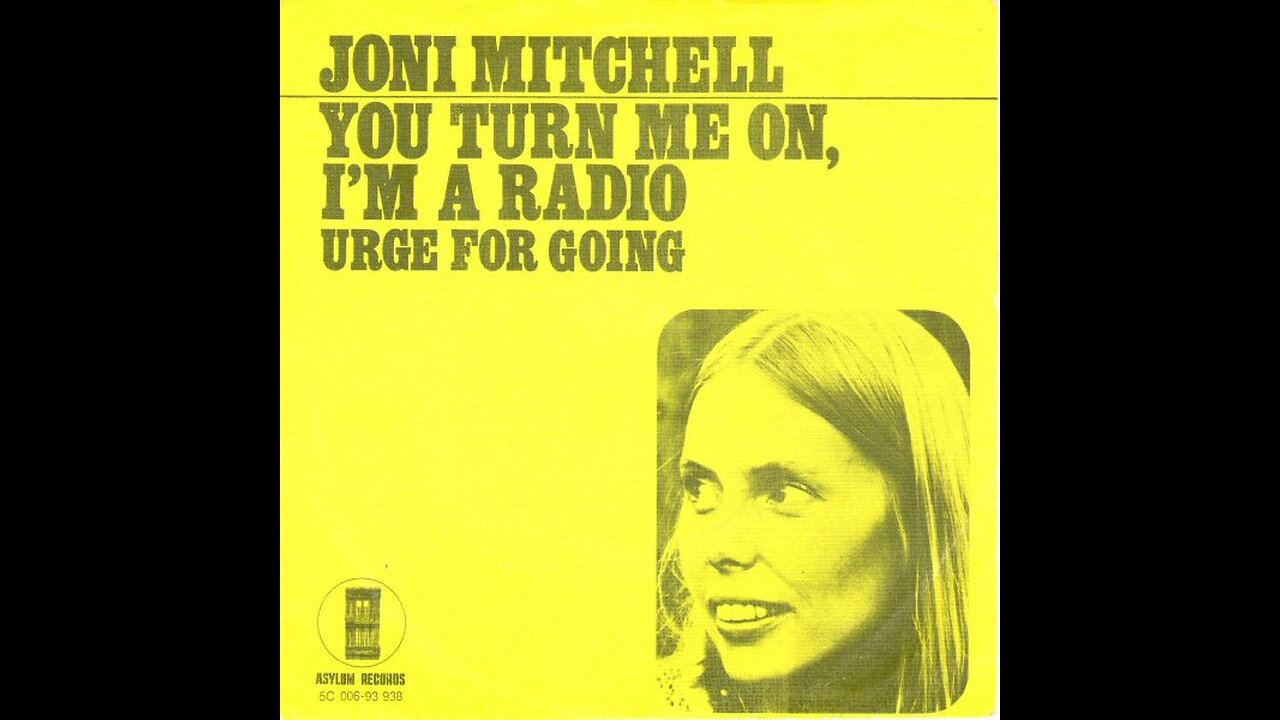 Joni Mitchell --- You Turn Me On, I'm A Radio