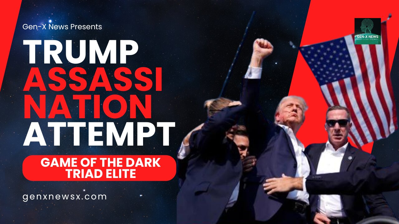 Trump Assassination Attempt: Game Of The Dark Triad Elites