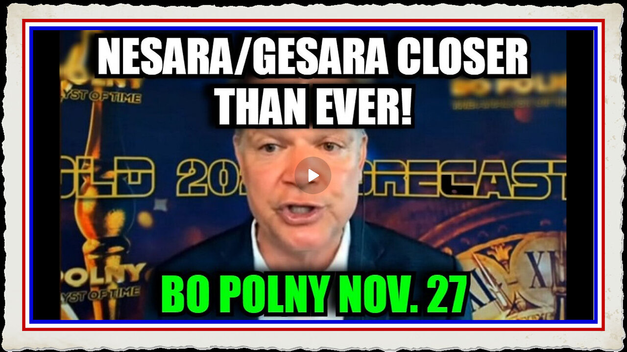 Bo Polny 11 27 24 NESARA GESARA Closer Than Ever!