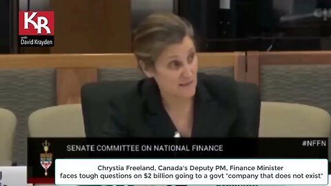 Freeland cannot explain how $2 Billion is going to a "company that does not exist"